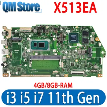 X513EA Pagrindinė plokštė i3 i5 i7 11-osios kartos procesorius, skirtas ASUS X513EP R513E K513E F513E A513E X513EQ nešiojamojo kompiuterio pagrindinė plokštė 4GB / 8GB RAM PAGRINDINĖ PLOKŠTĖ